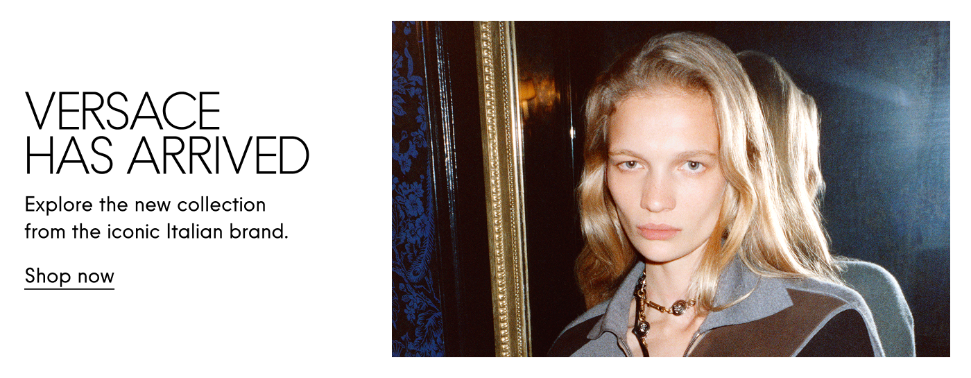 Versace has arrived Explore the new collection from the iconic Italian brand. Shop now