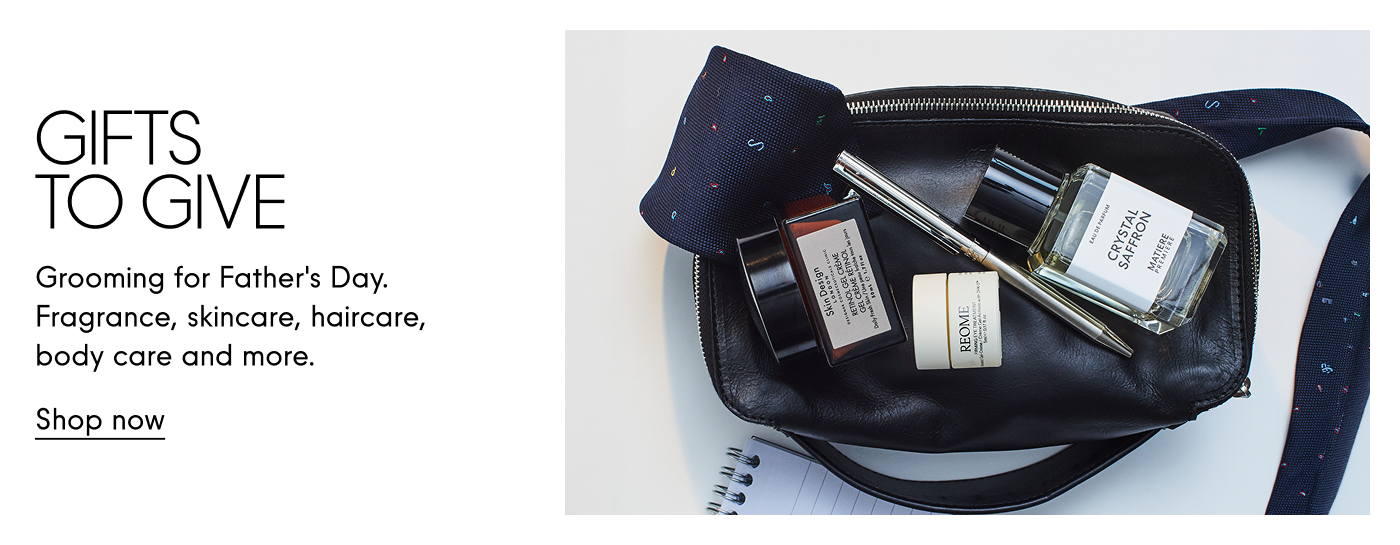 Gifts To Give Grooming for Father's Day. Fragrance, skincare, haircare, body care and more. Shop now
