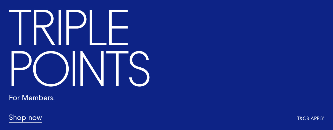 Triple Points  For Members Shop now