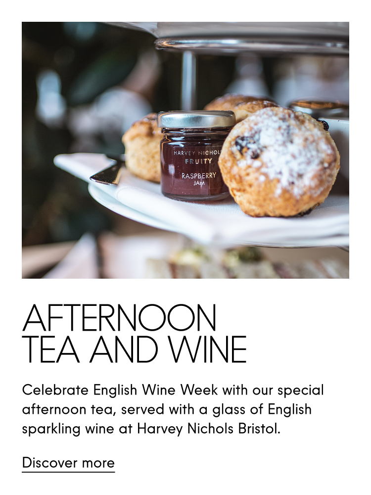 Afternoon tea and wine Celebrate English Wine Week with our special afternoon tea, served with a glass of English sparkling wine at Harvey Nichols Bristol. Discover more