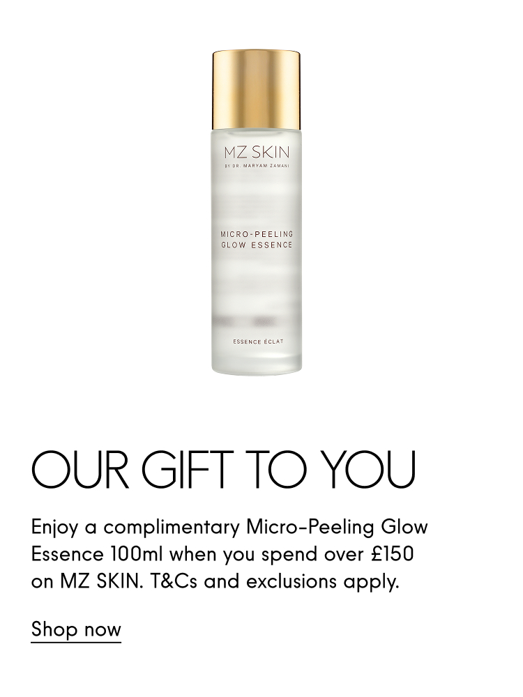 Our Gift To You  Enjoy a complimentary Micro-Peeling Glow Essence 100ml when you spend over £150 on MZ SKIN.  T&Cs and exclusions apply. Shop now